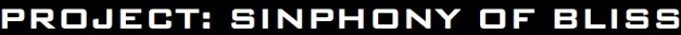 project sinphony of bliss
